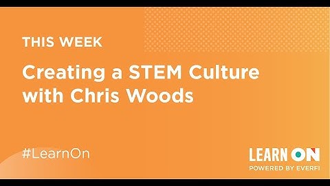 Creating a STEM Culture with Chris Woods