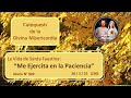 Catequesis de la Divina Misericordia - La Vida de Santa Faustina -"Me Ejercita en la Paciencia"