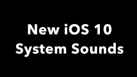 New iOS 10 System Sounds
