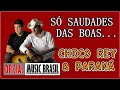 CHICO REY E PARANÁ - SÓ SAUDADES DAS BOAS