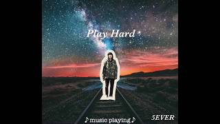 5EVER - Play Hard