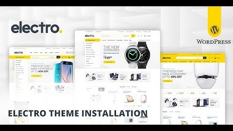 Step-1 ┇ Theme Installation ┇ v1.x.x ┇ Electro WooCommerce Theme ᴴᴰ