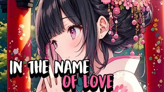 Nightcore - In The Name Of Love - Lyrics