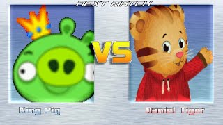 M.u.g.e.n Battles King Pig Vs Daniel Tiger Angry Birds Vs Daniel Tigers Neighborhood