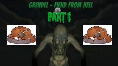 Grendel: Fiend From Hell - Part 1 - Medieval FPS Adventure Fun With Grendels