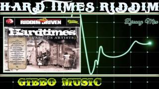 Hard Times Riddim 2004 [Gibbo Music] Mix By Djeasy