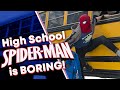 Why I'm Bored of High School Spider-Man