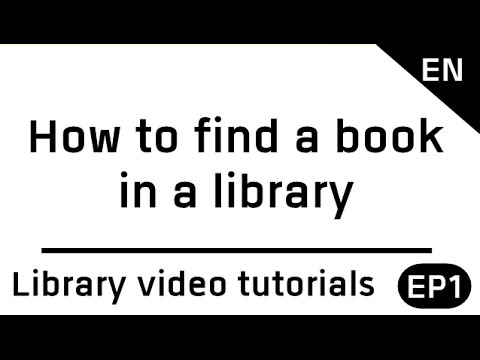 Library Video Tutorials Ep.1 How to find a book in a library