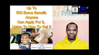 Up To 500 Euros Benefit; Anyone Can Apply For It, Listen To How To Get It