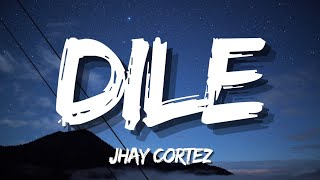 Jhay Cortez - Dile (Homenaje) [Letra/Lyrics]