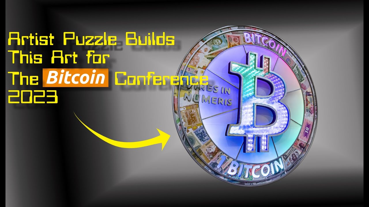 Bitcoin Artist Puzzle Creates Art piece for Bitcoin Conference 2023