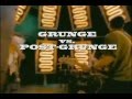 grunge vs post grunge spot 28 de junio 2013