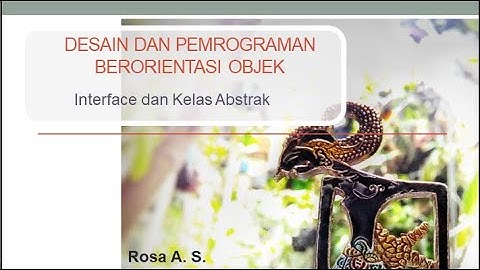 Desain dan Pemrograman Berorientasi Objek - Interface dan Kelas Abstrak