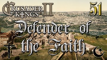 Defender of the Faith #51 - Crusader Kings 2 - The Reapers Due