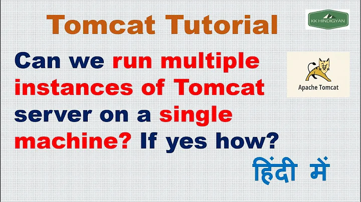 How to run multiple Tomcat instances on same machine ? | Tomcat | KK HindiGyan