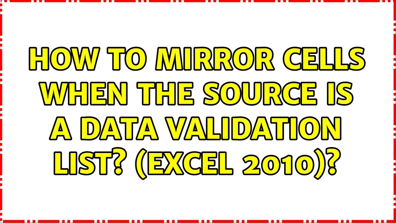 How To Mirror Cells When The Source Is A Data Validation List Excel How To Mirror Cells When The Source Is A Data Validation List Excel