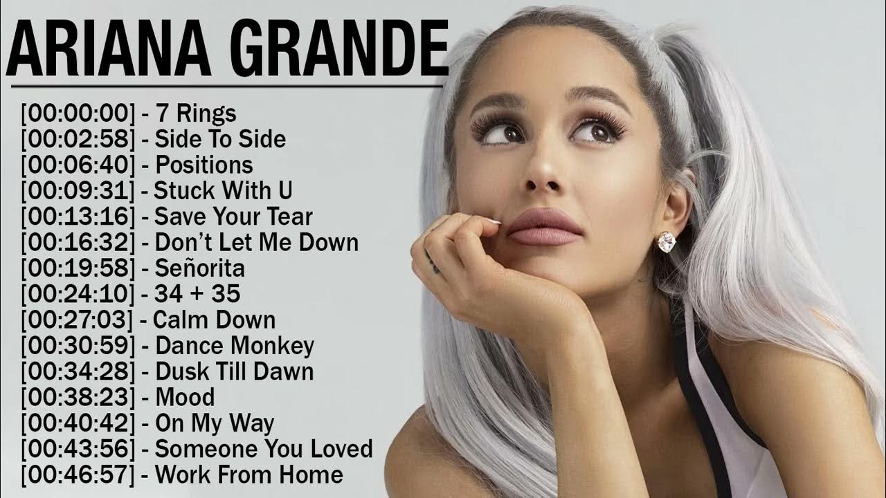 Ariana Grande Greatest Hits Full Abum - Best Songs Of Ariana Grande ...