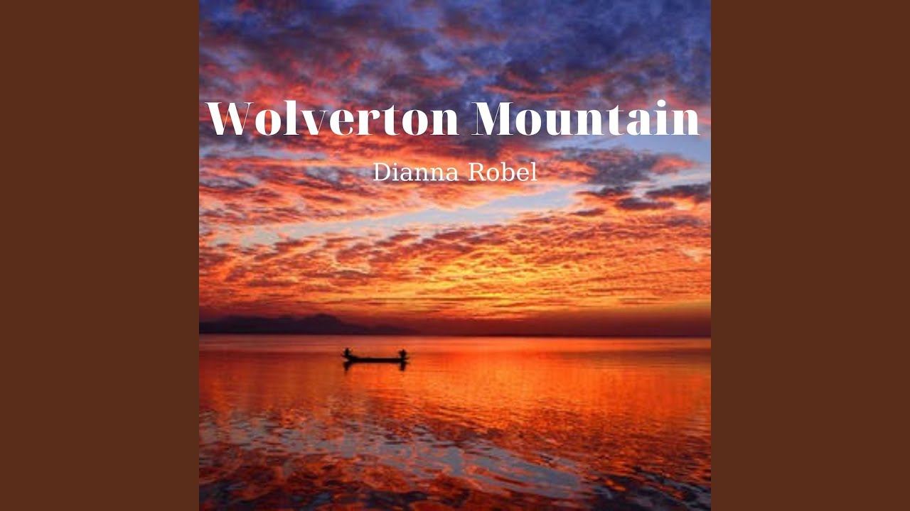 Watch Wolverton Mountain on YouTube Watch Wolverton Mountain on YouTube