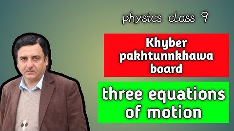 First , second and third equations of motion (physics class 9 )