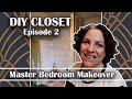 Master Bedroom Makeover Series || DIY Closet || Episode 2 ||