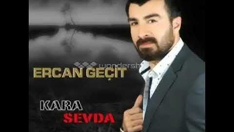 ERCAN GEÇİT KARA SEVDA