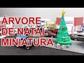 COMO FAZER UMA ÁRVORE DE NATAL MINIATURA