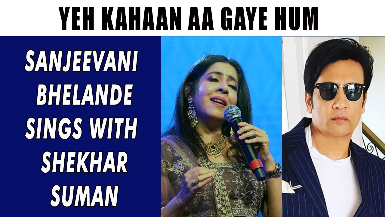 Yeh Kahan Aa Gaye Hum  Sanjeevani Bhelande  Shekhar Suman  Lata Mangeshkar  Bandra Festival2