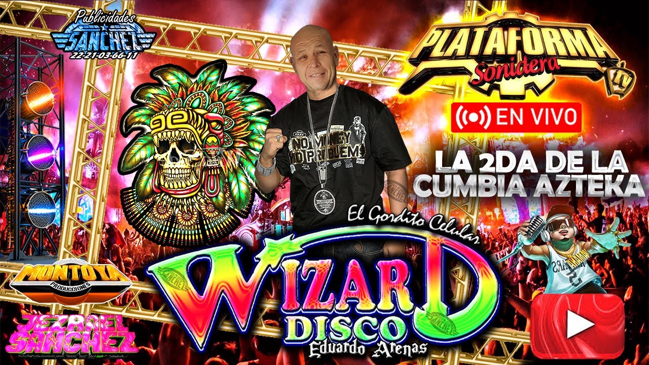 SONIDO WIZARD DISCO// LA 2DA DE LA KUMBIA AZTEKA// EN VIVO// PLATAFORMA SONIDERA TV