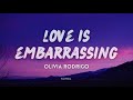 Olivia Rodrigo - love is embarrassing (Lyrics)