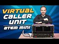 Blackmagic ATEM Hybrid Remote Callers Virtual Caller Unit Blackmagic ATEM Hybrid Remote Callers Virtual Caller Unit