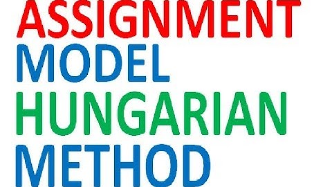 Assignment Model Hungarian Method Operations Research Transportation Model | Operations Research