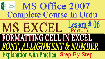 MS Excel Full Course in Urdu | MS Excel 2007 | Lesson#6 (Part-2) Formatting in Excel | InfoUstaad