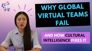Why Global Virtual Teams Fail and How Cultural Intelligence Fixes It
