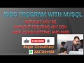JDBC Program with MySQL, WITHOUT ANY IDE, WITHOUT CREATING ANY DSN, JUST USING NOTEPAD AND CMD