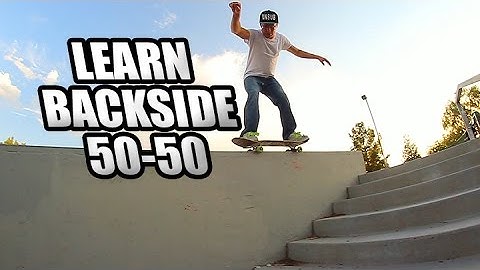 HOW TO BACKSIDE 50-50 GRIND