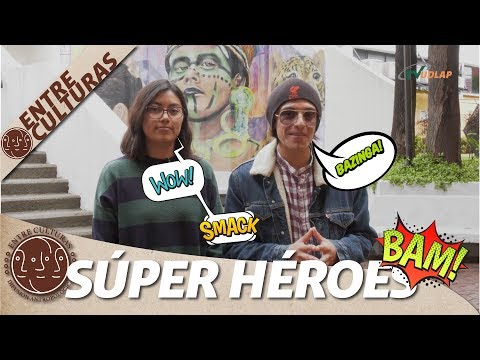 ¡Todos Somos Súper Héroes! | Entre Culturas