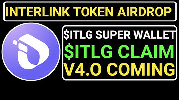 📌INTERLINK TOKEN AIRDROP🔥$ITLG SUPER WALLET🔴$ITLG CLAIM+LISTING✅V4.O LAUNCH