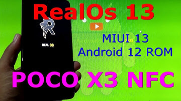 RealOs 13.01 Android 12 ROM for Poco X3 NFC - 220211