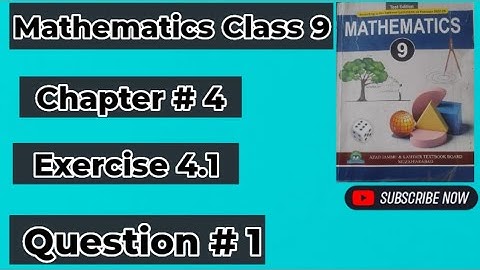 Mathematics Class 9 AJK Board New Book 2025 Chapter # 4 Exercise 4.1 Question # 1