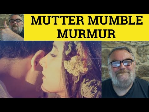 🔵 Mutter Mumble Murmur Meaning - Mutter Mumble Murmur Explained - English Vocabulary