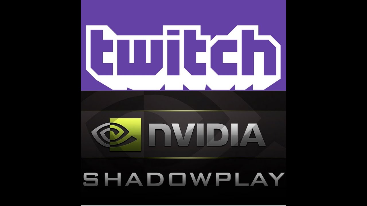 Outdated How To Live Stream With Nvidia Shadowplay Twitch Youtube