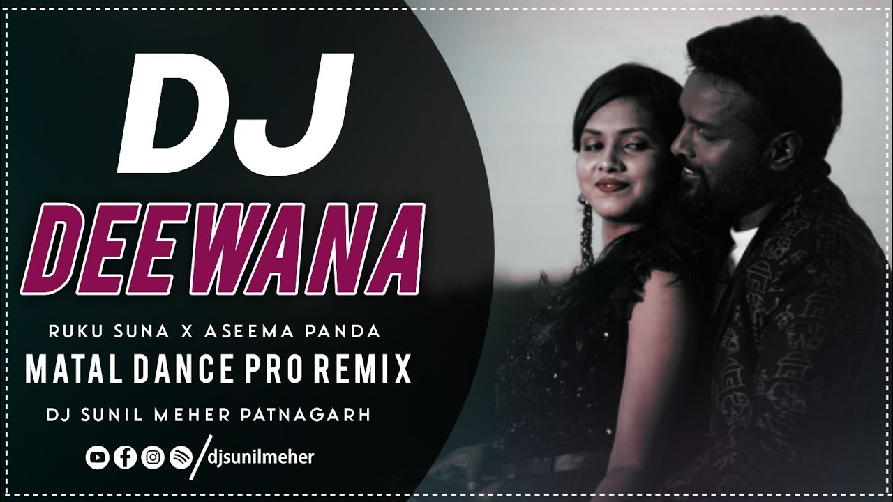 Deewana || Ft. Ruku Suna X Aseema Panda || New Sambalpuri Dj Song || Dj ...