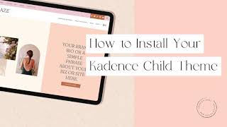 How to Install Your Kadence Child Theme