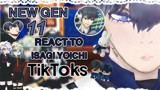 New Gen 11 react to Isagi || + Isagi ||  2X SPEED