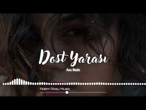 Dost Yarası | Türkü Trap Remix 2021 | Adem Aksu Music