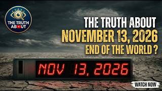 The Truth About November 13, 2026 The Prediction That Still Haunts Scientists