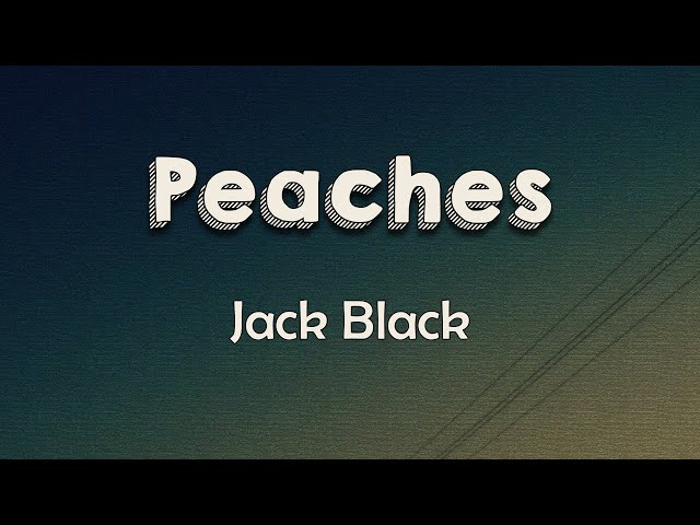 peach song but jack black lyrics｜TikTok Search