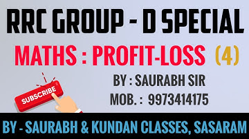 RRC GROUP - D | Profit Loss Solution - 4 | Saurabh Sir | SSC BANK RLY | Saurabh & Kundan Classes