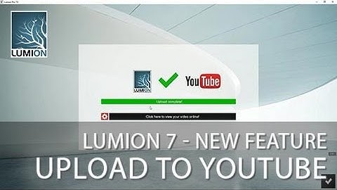 Lumion 7 Tutorial - Render And Upload to YouTube