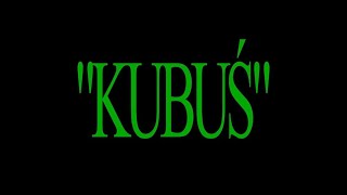 KUBUŚ.mov